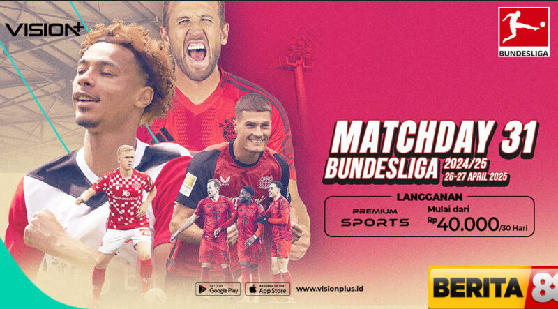 dukung tim favoritmu saksikan bundesliga 202425 pekan ke 31 di vision
