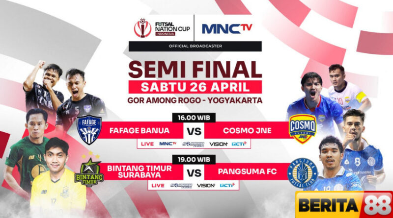 mnctv tayangkan semifinal futsal nation cup 2025 fafage banua vs cosmo jne