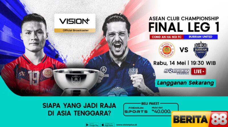 cong an ha noi fc vs buriram united di final asean club championship 202425 ini link nonton di vision