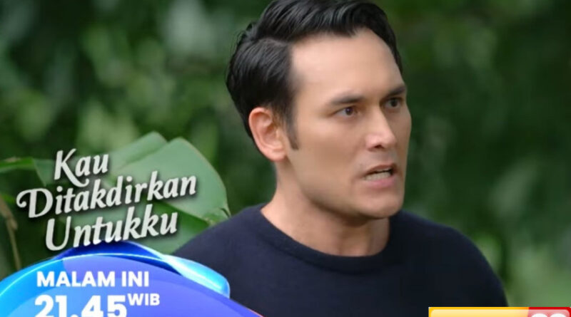 sinopsis layar drama indonesia kau ditakdirkan untukku eps 37 terbawa arus sungai alya berjuang temui devan