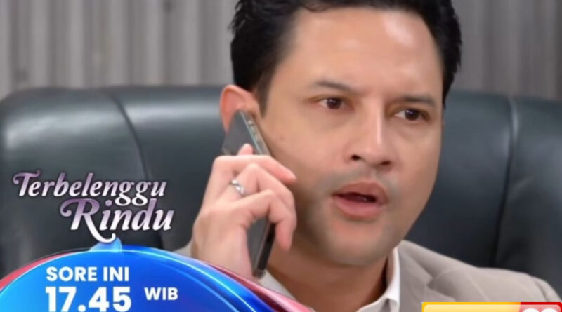 sinopsis layar drama indonesia terbelenggu rindu eps 249 terungkapnya dalang insiden gedung sasana