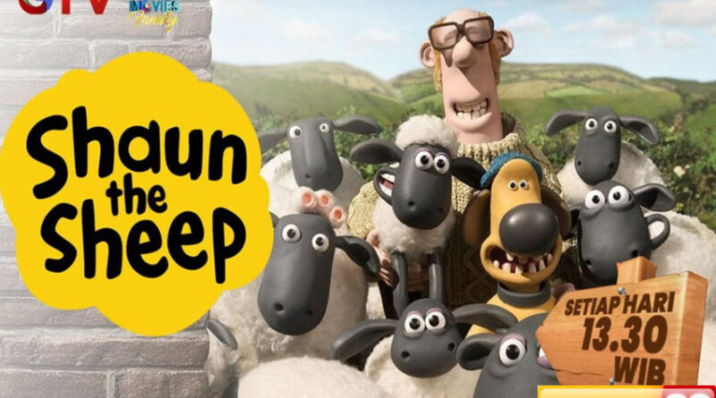 tayang setiap hari di gtv ada shaun dan geng dombanya yang bikin soremu makin berwarna