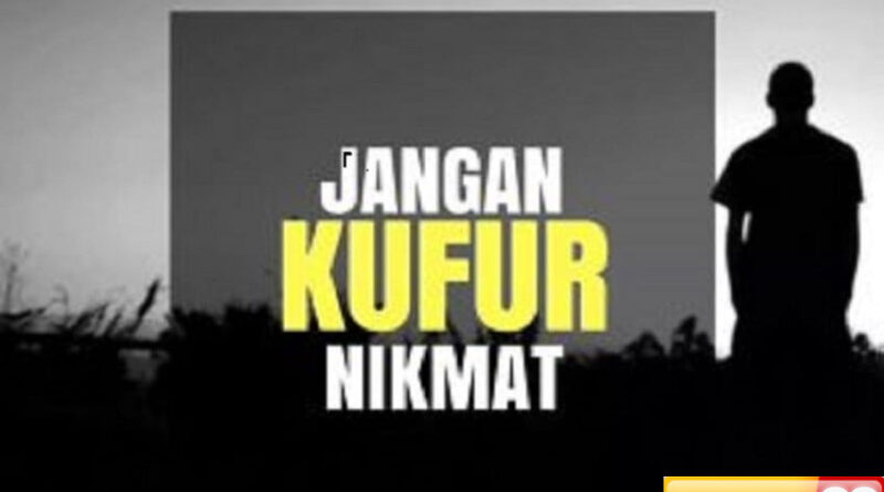 kufur nikmat fenomena penyakit zaman sekarang