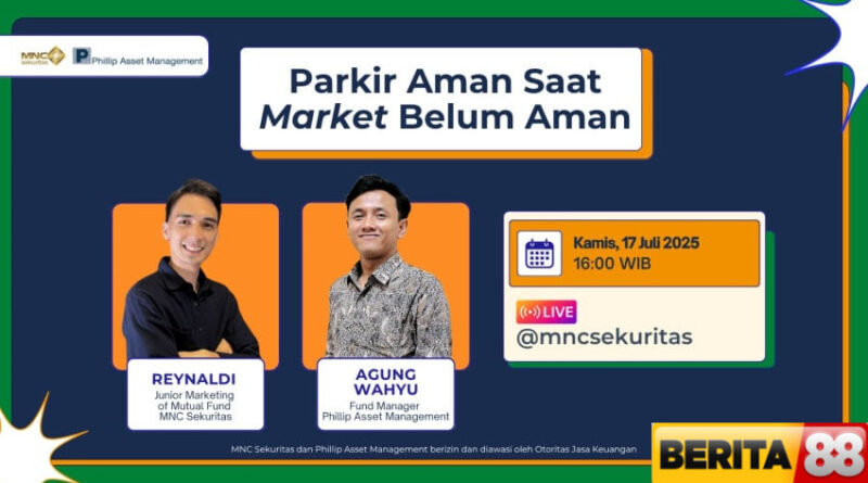 saksikan ig live mnc sekuritas bersama phillip asset management parkir aman saat market belum aman sore ini
