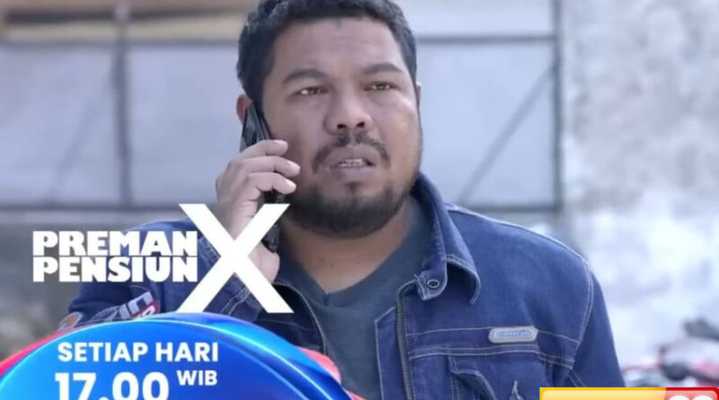 sinopsis layar drama indonesia preman pensiun x eps 18a berlanjutnya perebutan wilayah kekuasaan
