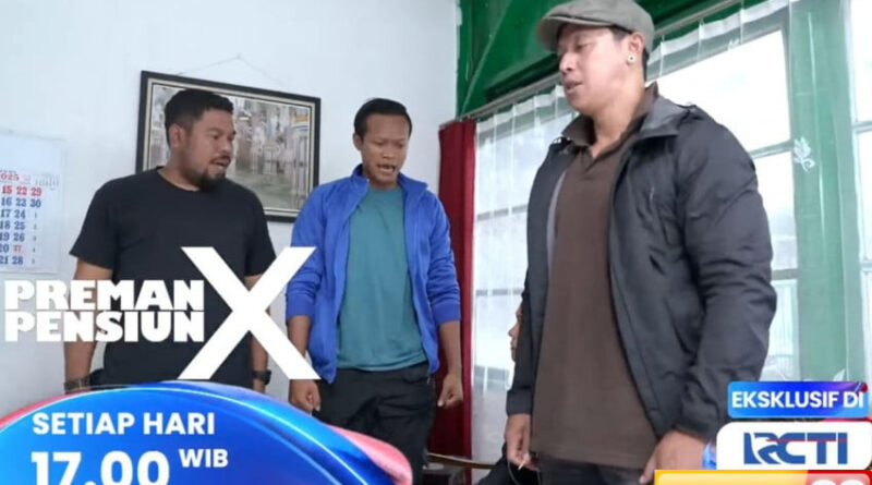 sinopsis layar drama indonesia preman pensiun x eps 24b gagalnya ogah menjambret dan rencana baru robot