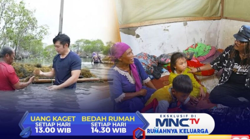 uang kaget lagi dan bedah rumah lagi inspirasi dan kebahagiaan nyata setiap hari di mnctv