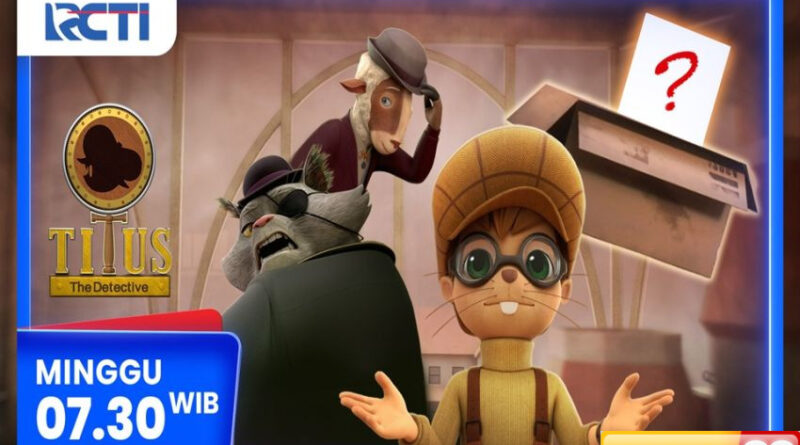 titus the detective eps diamond bear minggu 10 agustus 2025 jam 0730 wib di rcti